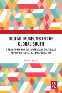 Omslagafbeelding: Digital Museums in the Global South 1st edition 9781032742311