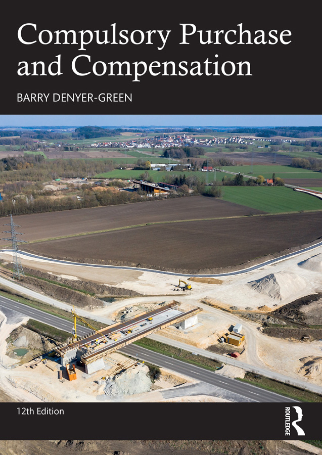 Compulsory Purchase and Compensation 12th Edition