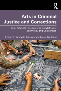 Cover image: Arts in Criminal Justice and Corrections 1st edition 9781032512990