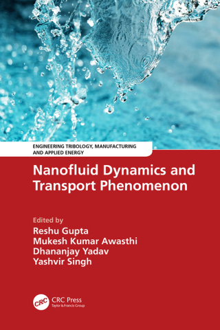 Cover image: Nanofluid Dynamics and Transport Phenomenon 1st edition 9781032863757
