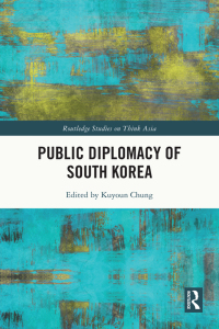 Imagen de portada: Public Diplomacy of South Korea 1st edition 9781032754413