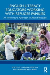 Cover image: English Literacy Educators Working with Refugee Families 1st edition 9781032699608