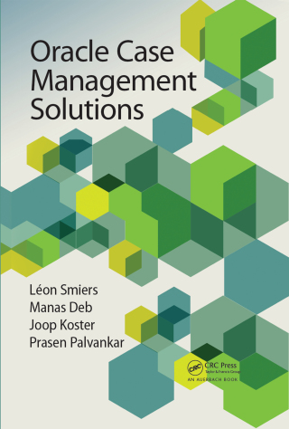 Cover image: Oracle Case Management Solutions 1st edition 9781482223828