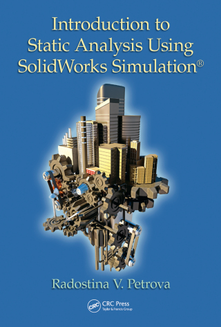 Imagen de portada: Introduction to Static Analysis Using SolidWorks Simulation 1st edition 9781482236187