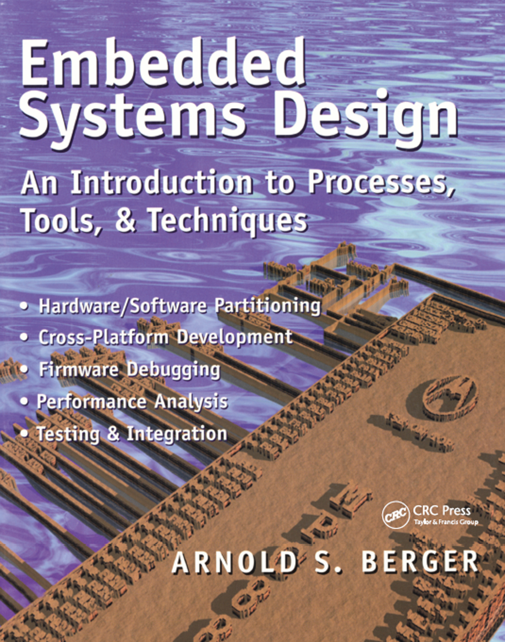 Embedded Systems Design An Introduction to Processes, Tools, and Techniques 1st Edition