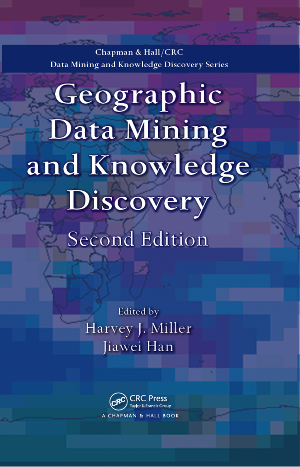 Geographic Data Mining and Knowledge Discovery 2nd Edition