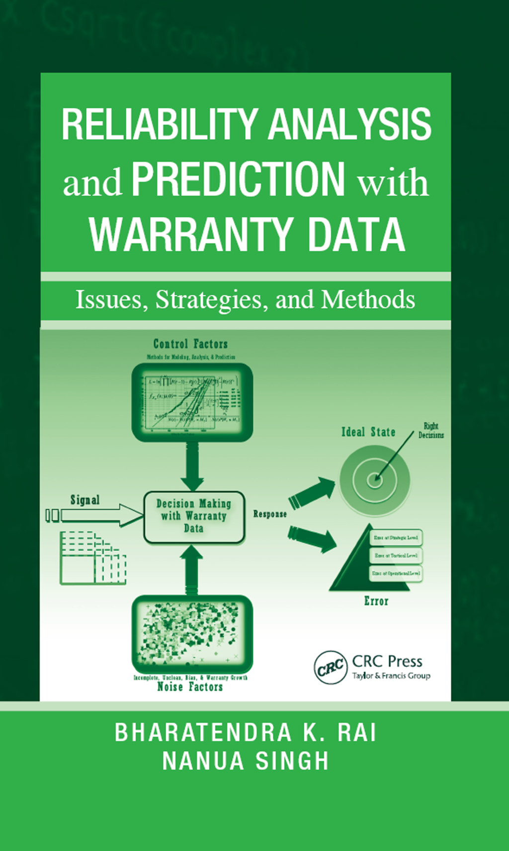 Reliability Analysis and Prediction with Warranty Data Issues, Strategies, and Methods 1st Edition