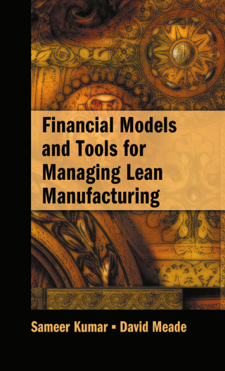 Cover image: Financial Models and Tools for Managing Lean Manufacturing 1st edition 9780849391859