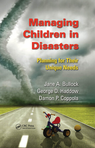 Cover image: Managing Children in Disasters 1st edition 9781439837665