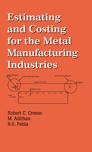 Omslagafbeelding: Estimating and Costing for the Metal Manufacturing Industries 1st edition 9780824787127