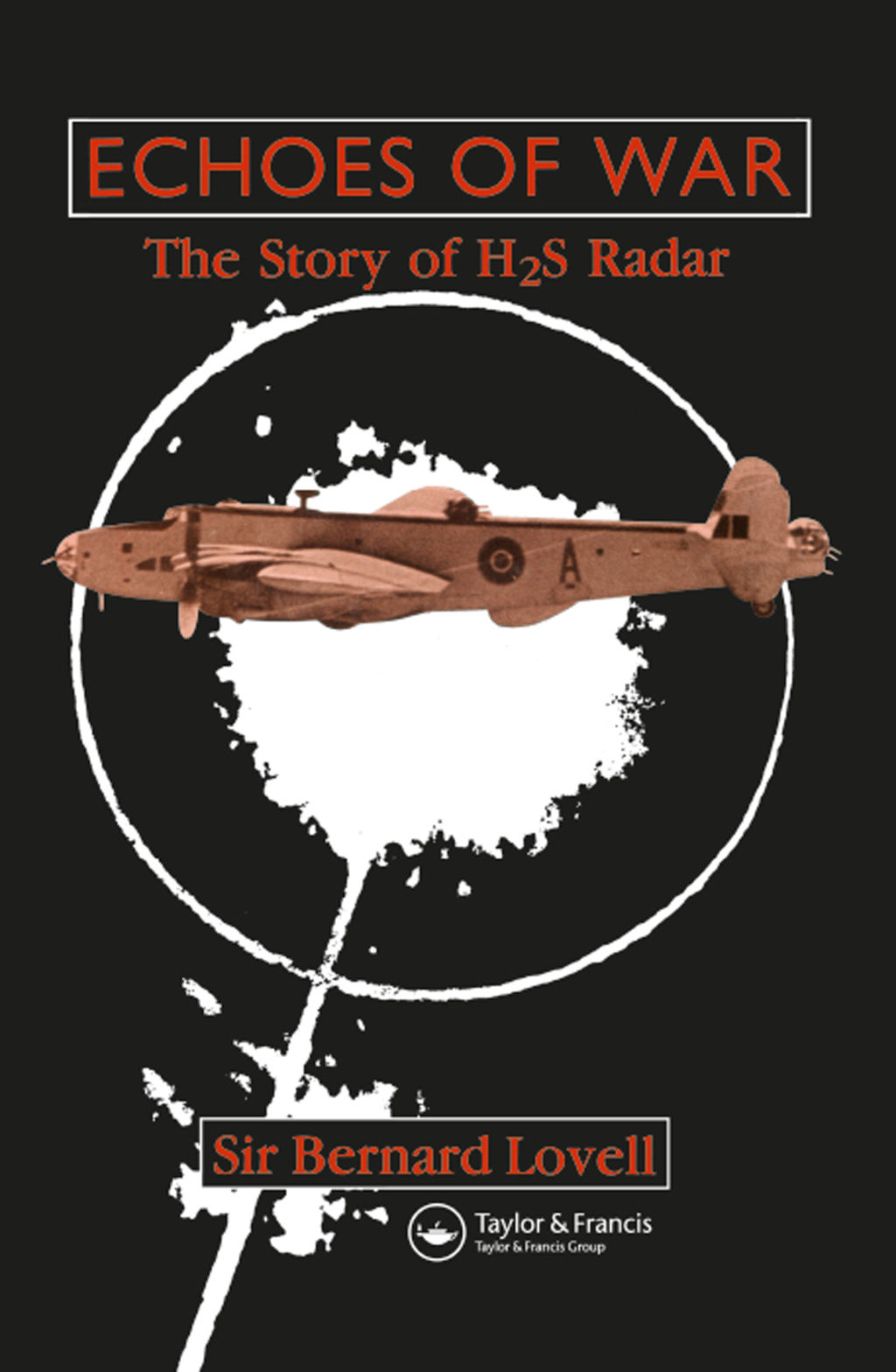 Echoes of War The Story of H2S Radar 1st Edition