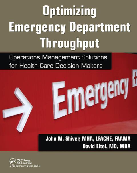 Optimizing Emergency Department Throughput: Operations Management Solutions for Health Care Decision Makers, 1st Edition - FULL INSTANT DOWNLOAD | PDF DOCX EPUB