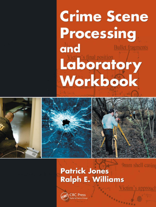 Cover image: Crime Scene Processing and Laboratory Workbook 1st edition 9781138426849
