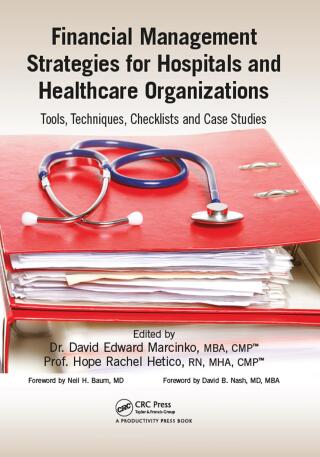 Cover image: Financial Management Strategies for Hospitals and Healthcare Organizations 1st edition 9781466558731