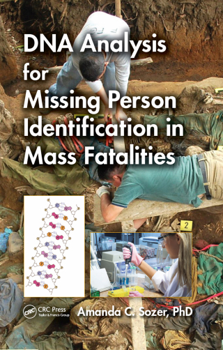 Cover image: DNA Analysis for Missing Person Identification in Mass Fatalities 1st edition 9781466513846