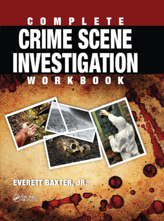 Cover image: Complete Crime Scene Investigation Workbook 1st edition 9781498701426