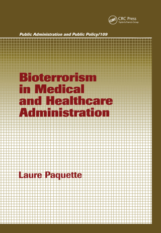 Cover image: Bioterrorism in Medical and Healthcare Administration 1st edition 9780824756512