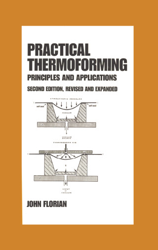 Titelbild: Practical Thermoforming: Principles and Applications 2nd edition 9780367401245