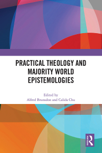 Cover image: Practical Theology and Majority World Epistemologies 1st edition 9781032863658