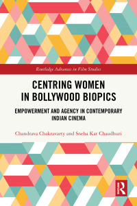 Cover image: Centring Women in Bollywood Biopics 1st edition 9781032421902