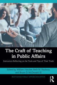 Cover image: The Craft of Teaching in Public Affairs 1st edition 9781032671277