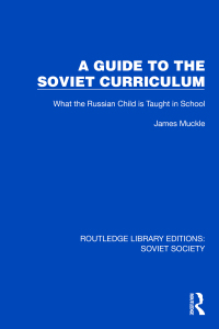 Cover image: A Guide to the Soviet Curriculum 1st edition 9781032862149