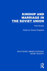 Cover image: Kinship and Marriage in the Soviet Union 1st edition 9781032878799