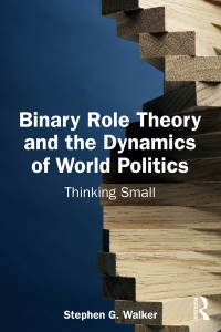 Imagen de portada: Binary Role Theory and the Dynamics of World Politics 1st edition 9781032873565