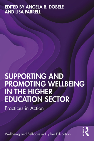 Cover image: Supporting and Promoting Wellbeing in the Higher Education Sector 1st edition 9781032257396
