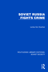 Cover image: Soviet Russia Fights Crime 1st edition 9781032860336