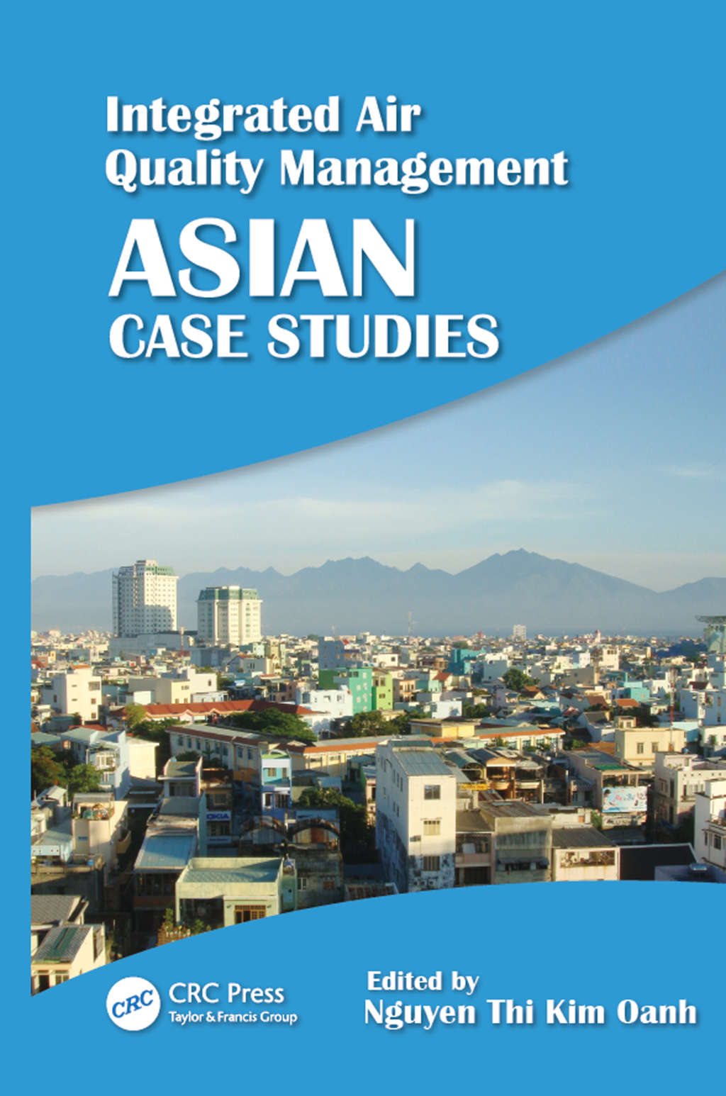 Integrated Air Quality Management Asian Case Studies 1st Edition