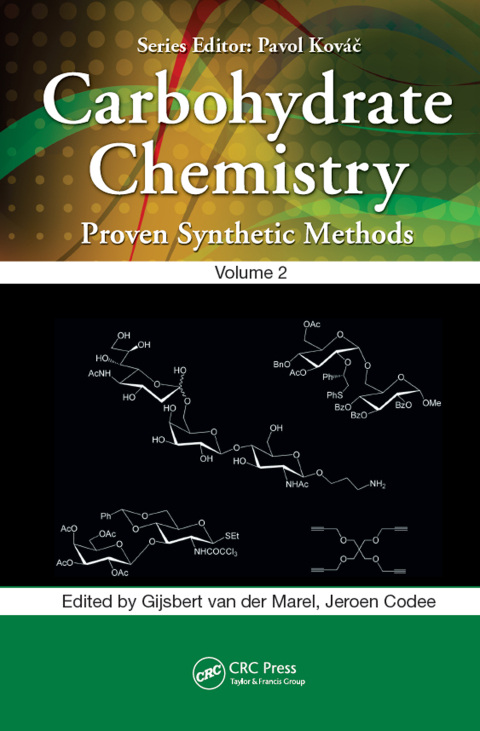 Carbohydrate Chemistry: Proven Synthetic Methods, Volume 2, 1st Edition - FULL INSTANT DOWNLOAD | PDF DOCX EPUB