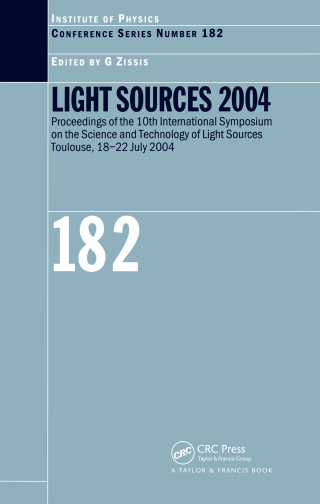 Cover image: Light Sources 2004 Proceedings of the 10th International Symposium on the Science and Technology of Light Sources 1st edition 9780750310079