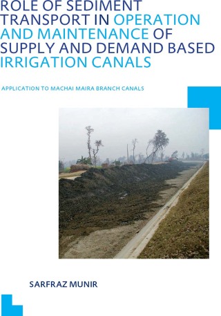 Imagen de portada: Role of Sediment Transport in Operation and Maintenance of Supply and Demand Based Irrigation Canals: Application to Machai Maira Branch Canals 1st edition 9781138474550