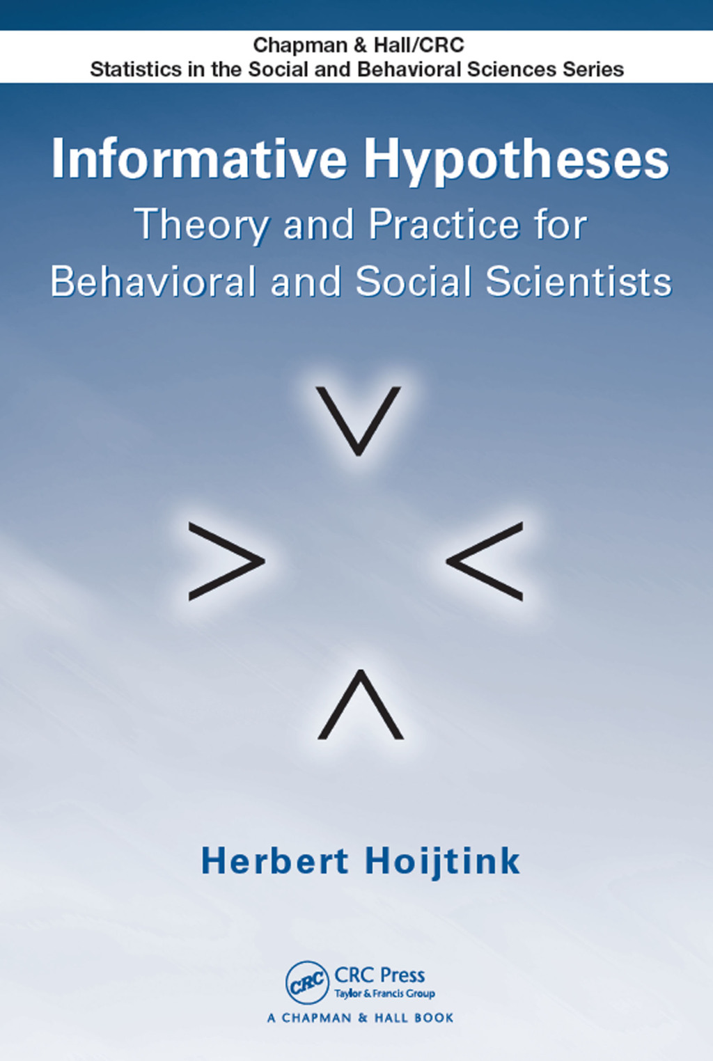 Informative Hypotheses Theory and Practice for Behavioral and Social Scientists 1st Edition