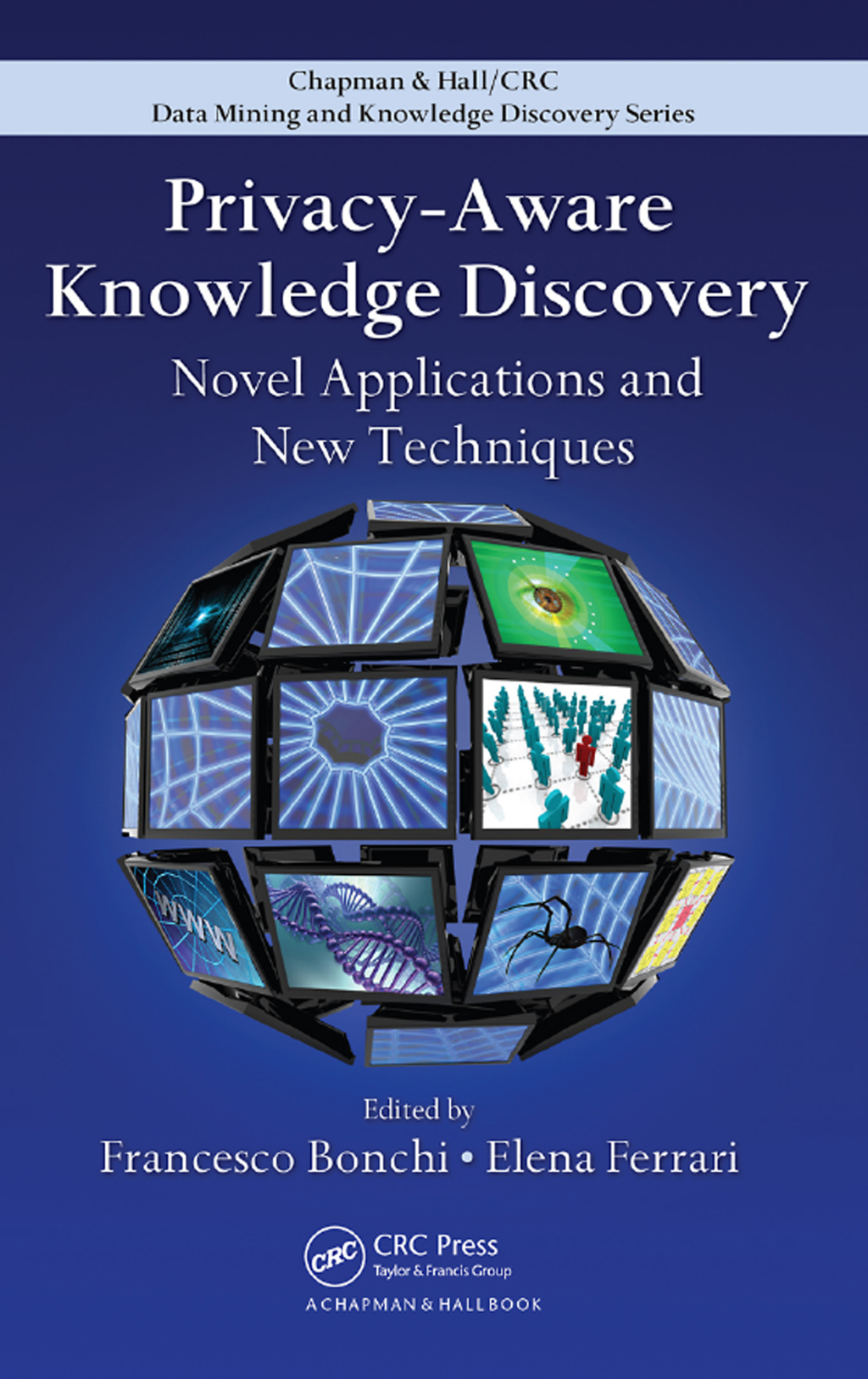 Privacy-Aware Knowledge Discovery Novel Applications and New Techniques 1st Edition