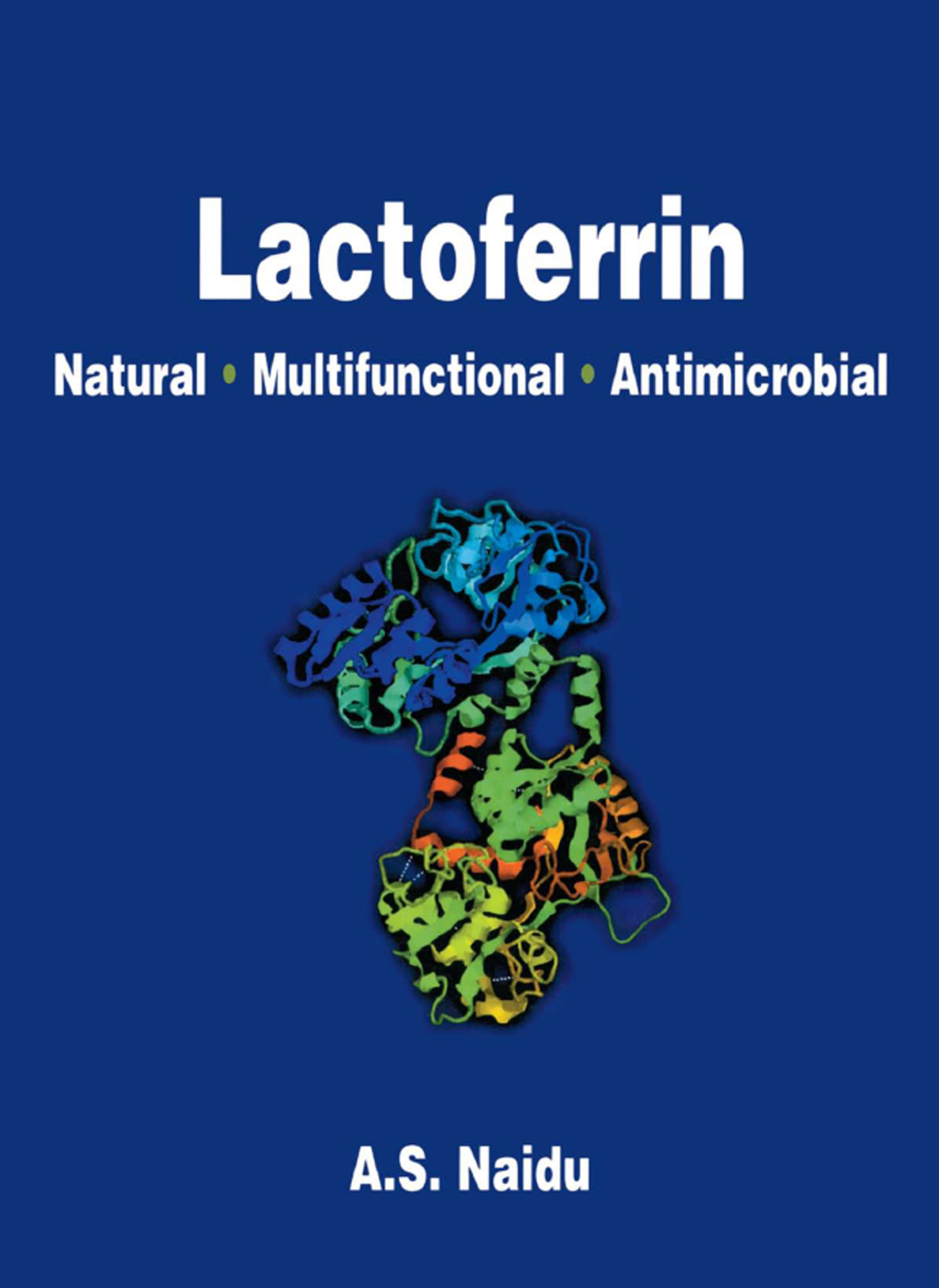 Lactoferrin Natural – Multifunctional – Antimicrobial 1st Edition