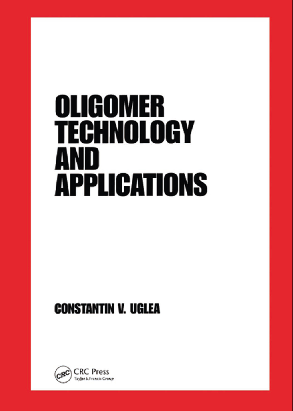 Oligomer Technology and Applications 1st Edition