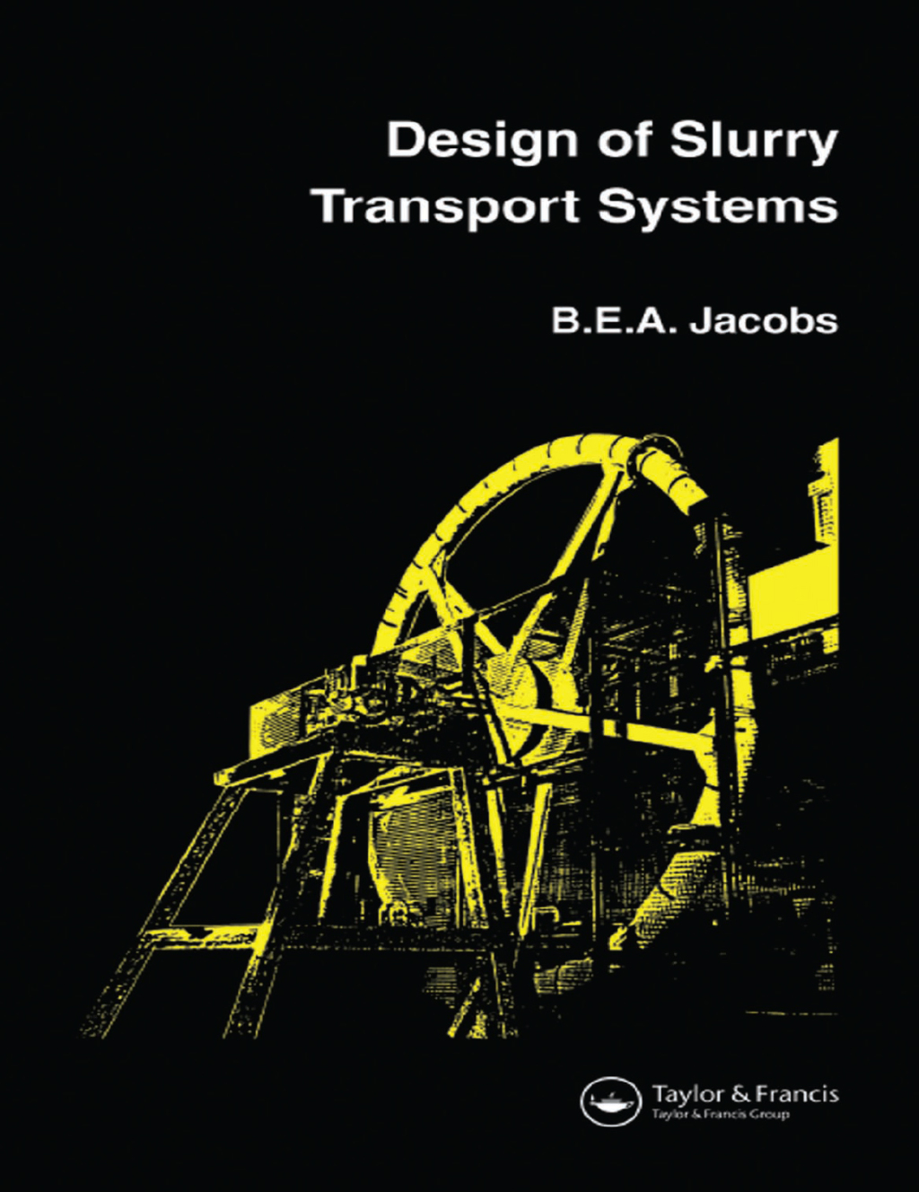 Design of Slurry Transport Systems 1st Edition