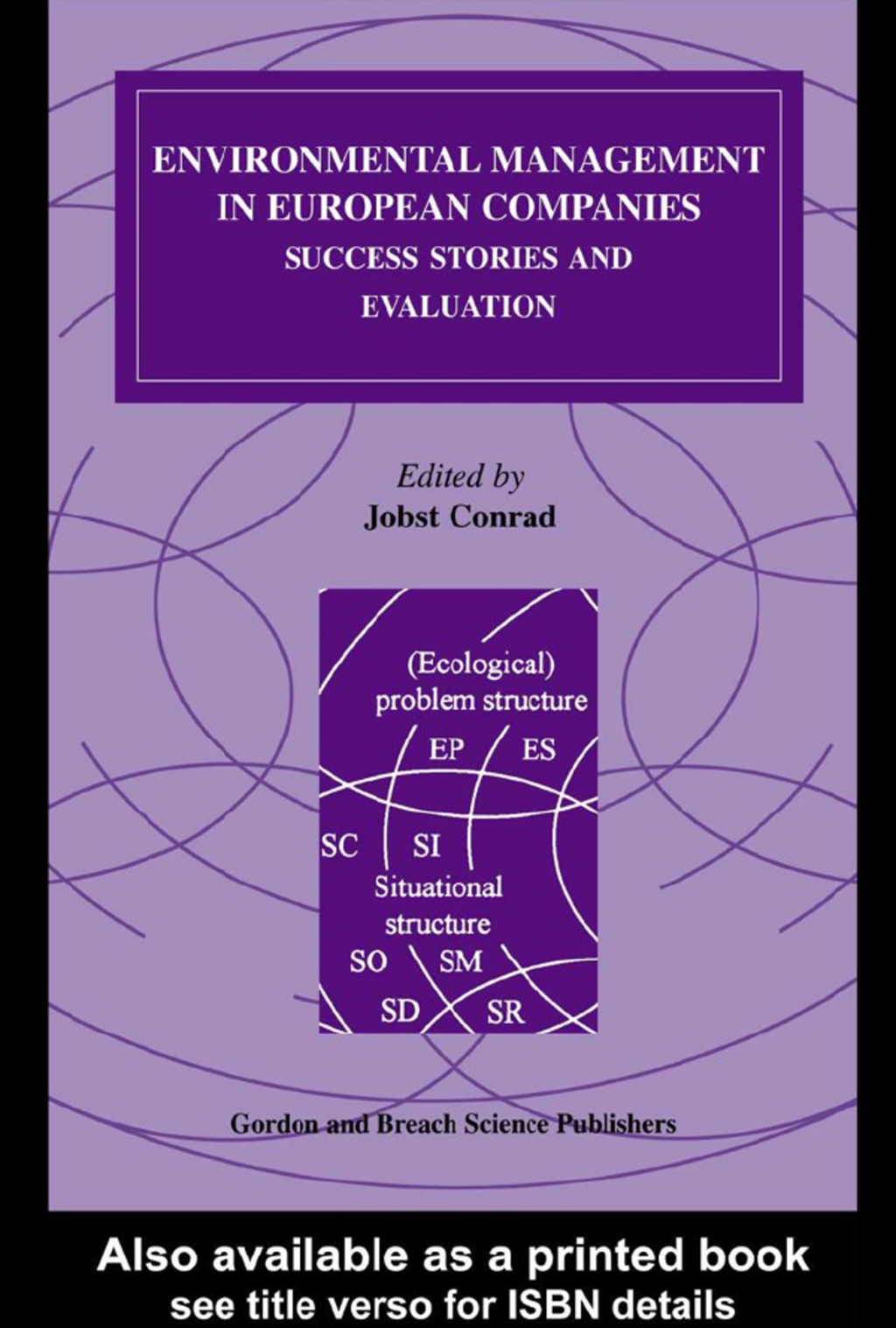 Environmental Management in European Companies Success Stories and Evaluation 1st Edition