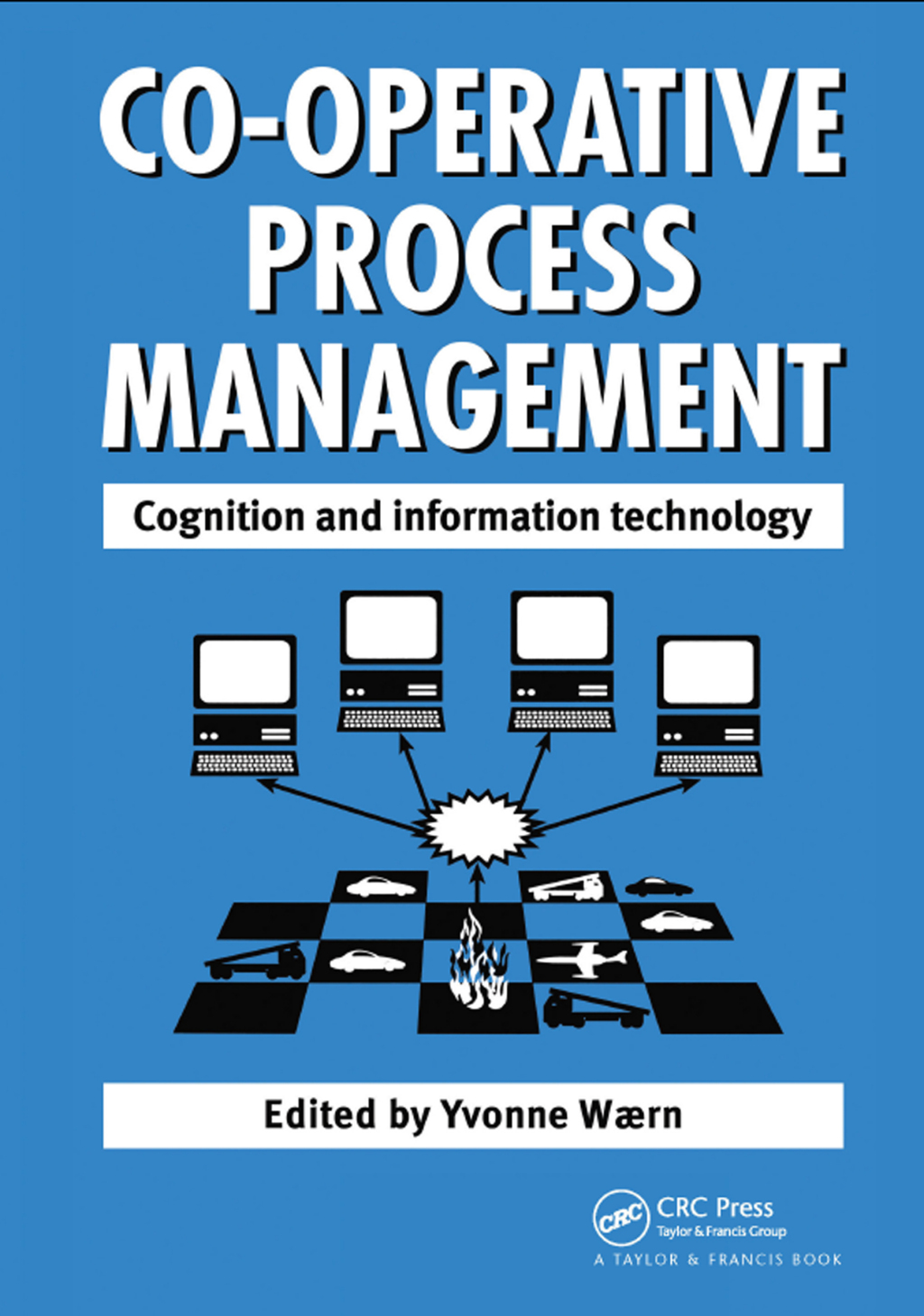 Cooperative Process Management: Cognition And Information Technology Cognition And Information Technology 1st Edition