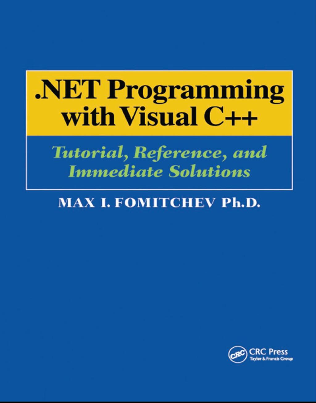 .NET Programming with Visual C++ Tutorial, Reference, and Immediate Solutions 1st Edition