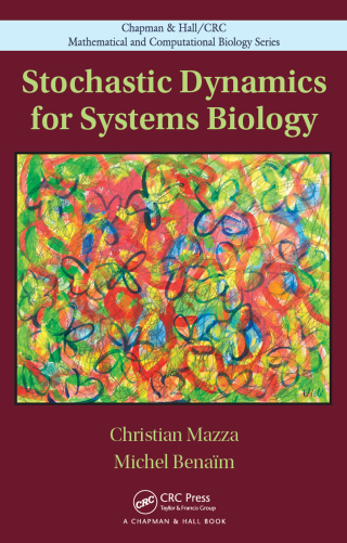 表紙画像: Stochastic Dynamics for Systems Biology 1st edition 9781466514935