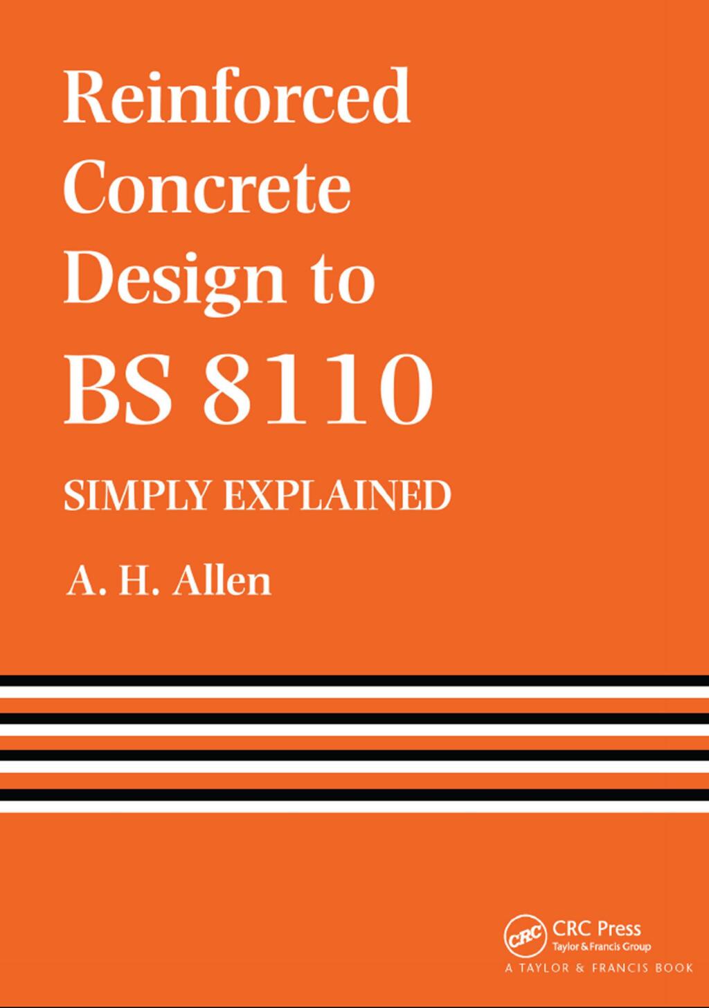 Reinforced Concrete Design to BS 8110 Simply Explained 1st Edition