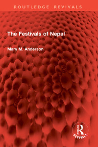 Cover image: The Festivals of Nepal 1st edition 9781032888804