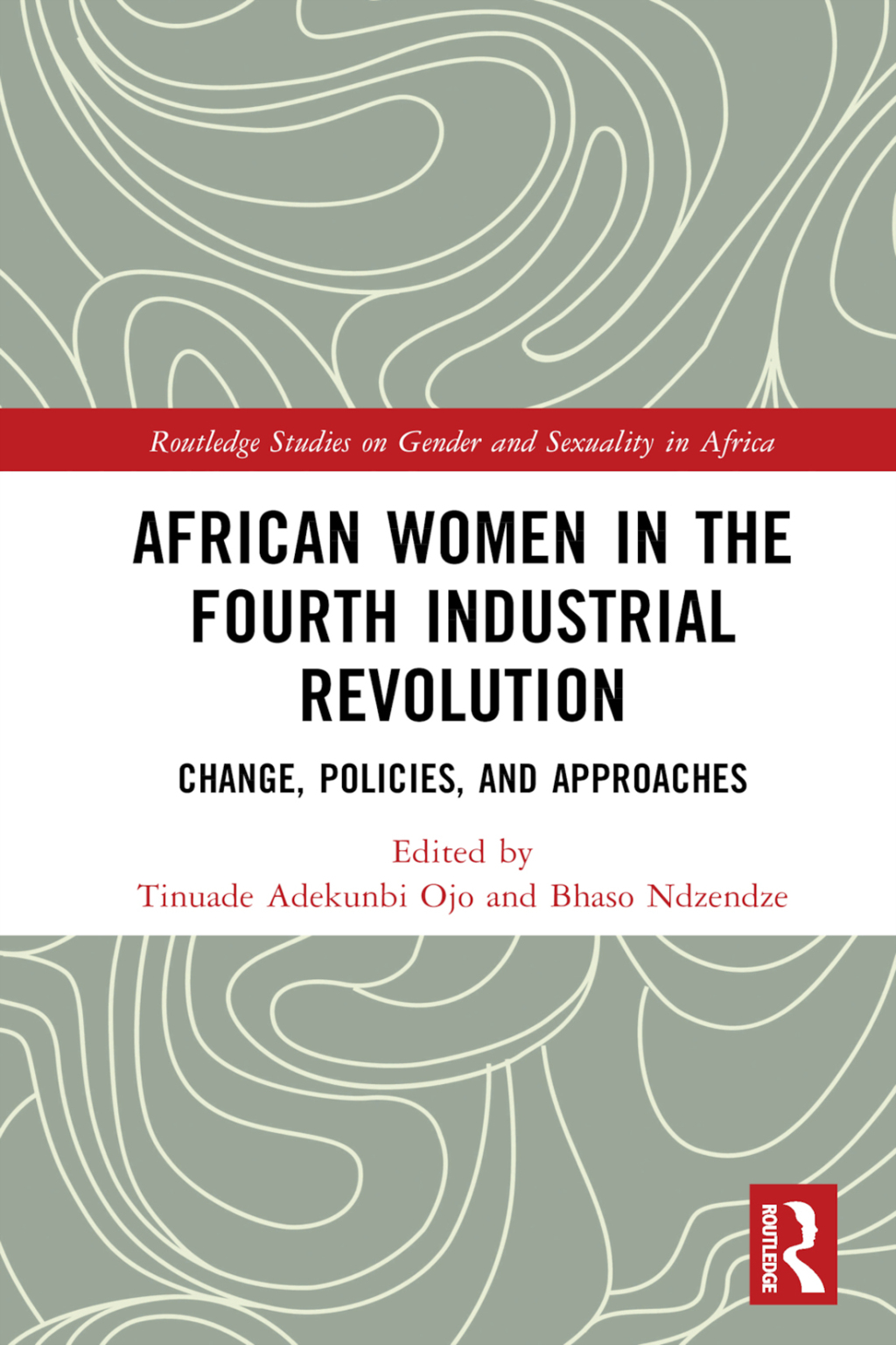 African Women in the Fourth Industrial Revolution Change, Policies, and Approaches 1st Edition