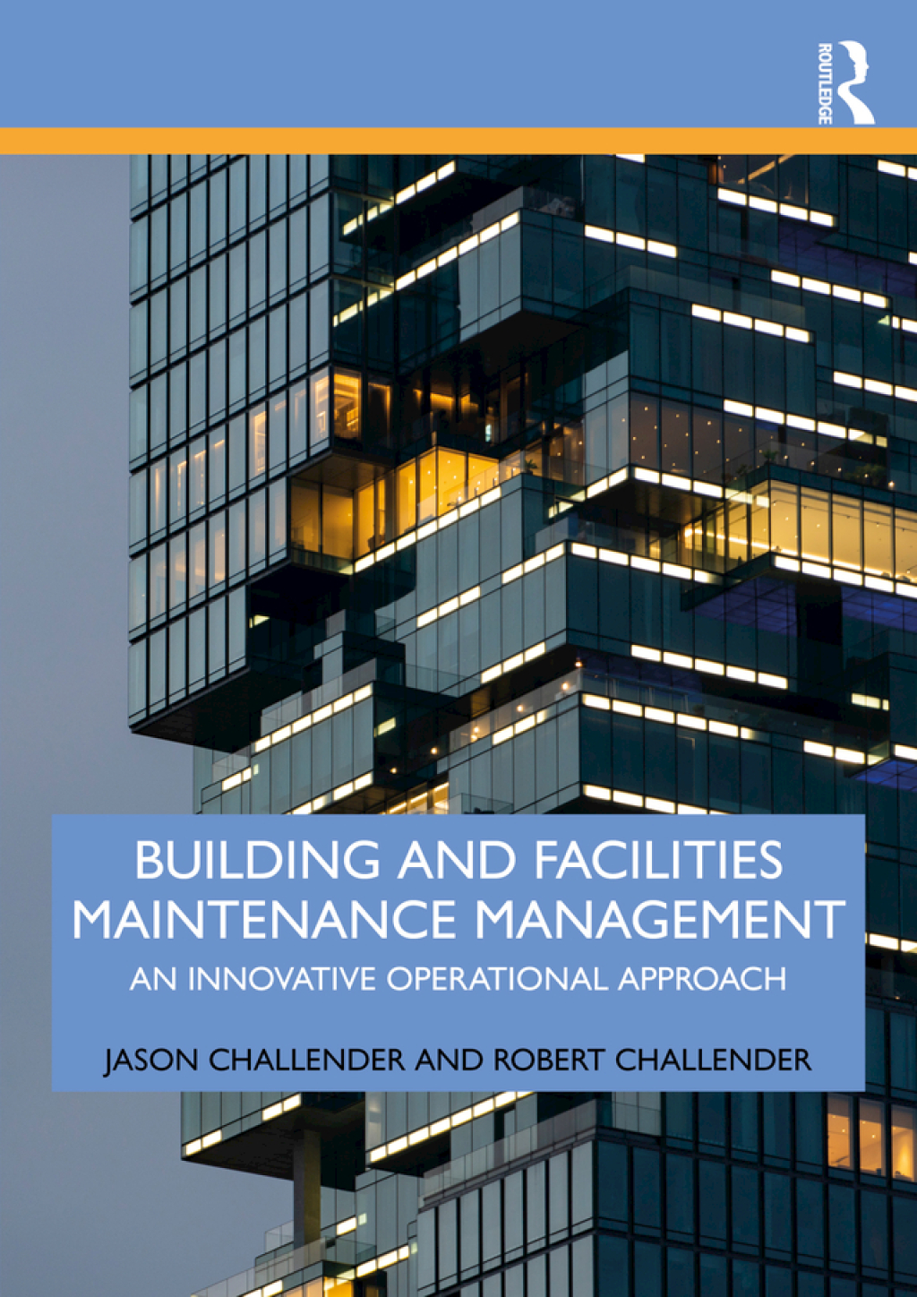 Building and Facilities Maintenance Management An Innovative Operational Approach 1st Edition