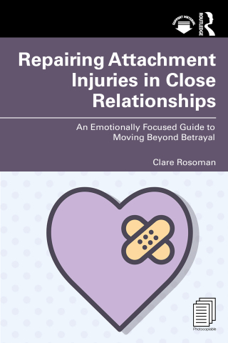 Cover image: Repairing Attachment Injuries in Close Relationships 1st edition 9781032738765