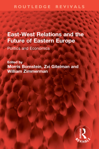 Cover image: East-West Relations and the Future of Eastern Europe 1st edition 9781032888262