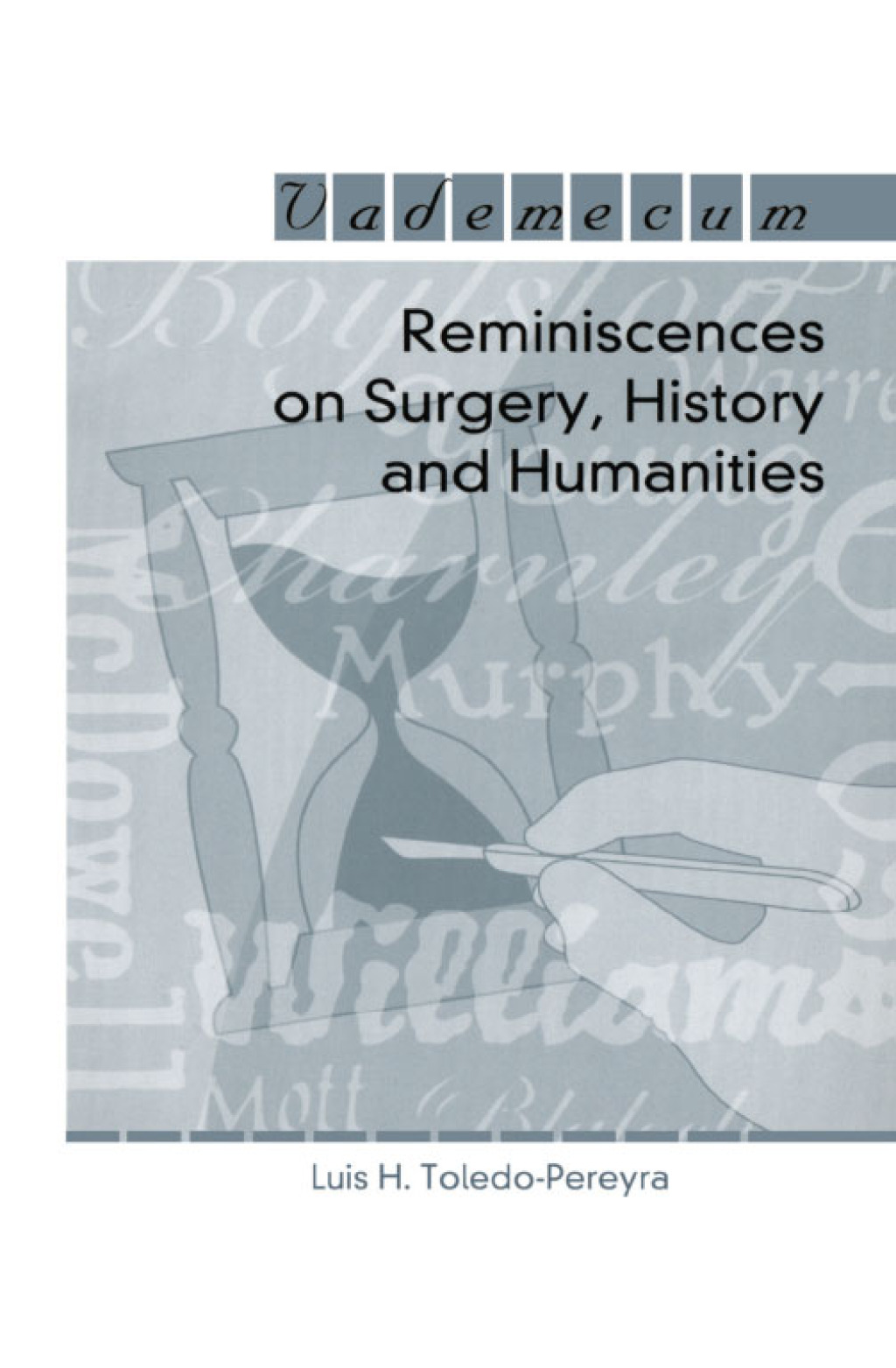 Reminiscences on Surgery, History and Humanities 1st Edition
